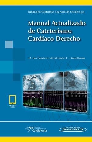 MANUAL ACTUALIZADO DE CATETERISMO CARDIACO DERECHO | 9788491103769 | SAN ROMAN, J. / DE LA FUENTE, L. / AMAT SANTO