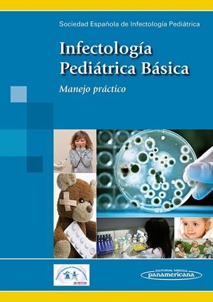 INFECTOLOGIA PEDIATRICA BASICA | 9788498354522 | SEIP SOCIEDAD ESPAÑOLA DE INFECTOLOGÍA PEDIÁTRICA/Mª JOSÉ MELLADO PEÑA/CRISTINA CALVO REY/PABLO ROJO
