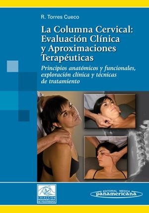 COLUMNA CERVICAL : EVALUACION CLINICA Y APROXIMACIONES TERAPEUTICAS | 9788479038670 | TORRES CUECO, RAFAEL