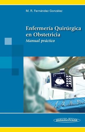 ENFERMARIA QUIRURGICA EN OBSTETRICIA | 9788498357912 | FERNANDEZ GONZALEZ, MARIA REYES