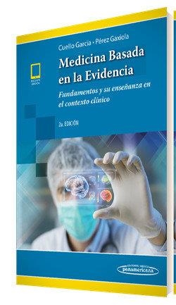 MEDICINA BASADA EN LA EVIDENCIA FUNDAMENTOS Y SU ENSEÑANZA | 9786078546213 | CARLOS ALBERTO CUELLO GARCÍA,GIORDANO PÉREZ GAXIOLA