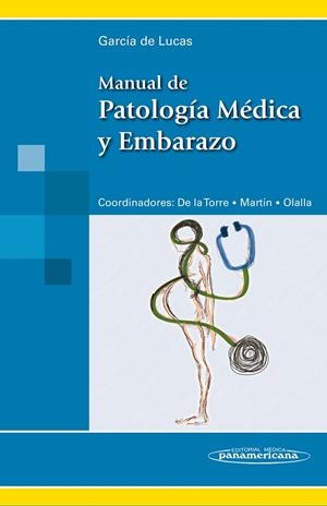 MANUAL PATOLOGIA MEDICA EMBARAZO | 9788498356809 | GARCIA DE LUCAS, MARIA DOLORES