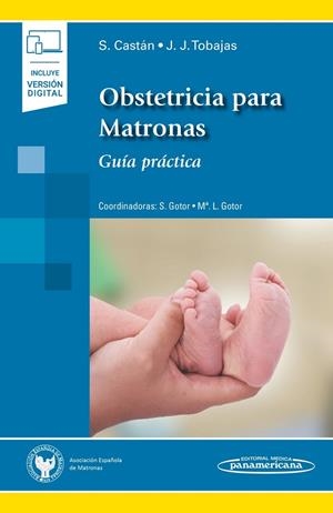 OBSTETRICIA PARA MATRONAS (+EBOOK) | 9788491108474 | CASTAN MATEO, SERGIO / TOBAJAS HOMS, JOSE