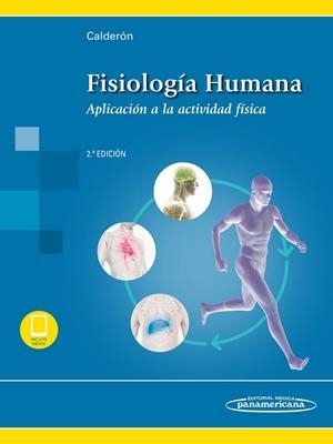 FISIOLOGIA HUMANA APLICACION A LA ACTIVIDAD FISICA (2ª ED) | 9788491102045 | FRANCISCO JAVIER CALDERÓN MONTERO