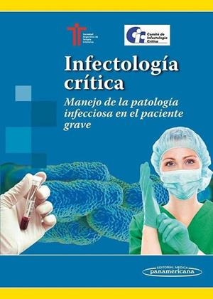 INFECTOLOGIA CRITICA | 9789500602914 | SATI (SOCIEDAD ARGENTINA DE TERAPIA INTENSIVA)/CARINA BALASINI/REINA ROSA/MARÍA CANDELA LLERENA