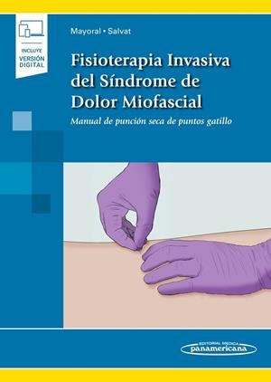 FISIOTERAPIA INVASIVA DEL SINDROME DE DOLOR MIOFASCIAL (+EBOOK) | 9788491103950 | MAYORAL DEL MORAL, ORLANDO