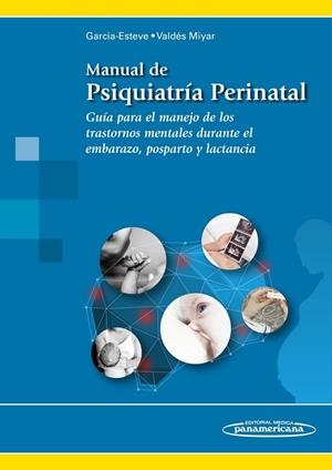 MANUAL DE PSIQUIATRIA PERINATAL | 9788491100447 | GARCIA ESTEVE, LUISA