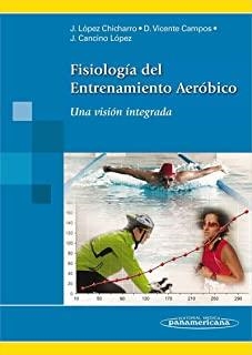 FISIOLOGIA DEL ENTRENAMIENTO AEROBICO (+ EBOOK) | 9788491106869 | LOPEZ CHICHARRO, JOSE / VICENTE CAMPOS, D.