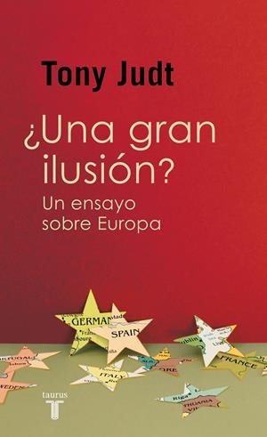 ¿UNA GRAN ILUSIÓN? | 9788430623365 | JUDT, TONY