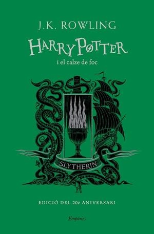 HARRY POTTER I EL CALZE DE FOC (SLYTHERIN) | 9788417879983 | ROWLING, J. K.