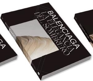 BALENCIAGA. LA ELEGANCIA DEL SOMBRERO | 9788491563242 | VENTOSA MUÑOZ, SILVIA / URIA ZUBIZARRETA, IGOR / TRACY, PHLILIP