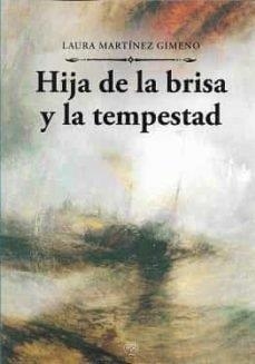 HIJA DE LA BRISA Y LA TEMPESTAD | 9788412357301 | MARTINEZ GIMENO, LAURA