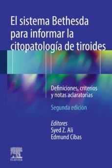 SISTEMA BETHESDA PARA INFORMAR LA CITOPATOLOGIA DE TIROIDES, EL (2A ED) | 9788413821160 | ALI