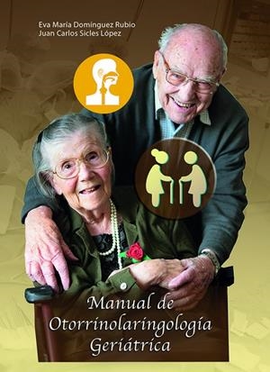 MANUAL DE OTORRINOLARINGOLOGÍA GERIÁTRICA | 9788418131448 | DOMÍNGUEZ RUBIO, EVA MARÍA