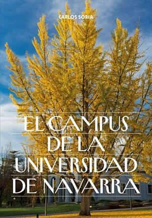 CAMPUS DE LA UNIVERSIDAD DE NAVARRA, EL | 9788431336066 | SORIA SAIZ, CARLOS