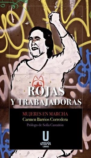 ROJAS Y TRABAJADORAS | 9788412251692 | BARRIOS CORREDERA, CARMEN