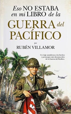 ESO NO ESTABA EN MI LIBRO DE LA GUERRA DEL PACÍFICO | 9788418709586 | VILLAMOR, RUBÉN