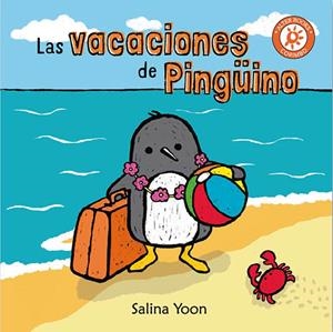 VACACIONES DE PINGÜINO, LAS | 9788484706328 | YOON, SALINA