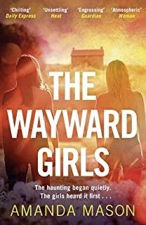 WAYWARD GIRLS, THE | 9781785767067 | MASON, AMANDA