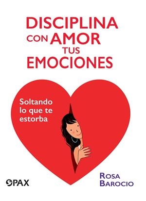 DISCIPLINA CON AMOR TUS EMOCIONES | 9786077131748 | BAROCIO, ROSA