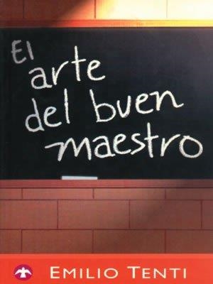 ARTE DEL BUEN MAESTRO, EL | 9786079472177 | TENTI, EMILIO