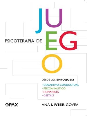 PSICOTERAPIA DE JUEGO | 9786079472726 | LIVIER GOVEA, ANA