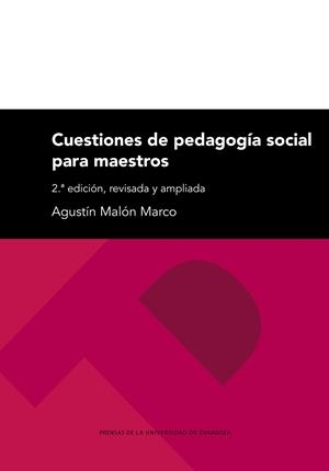 CUESTIONES DE PEDAGOGÍA SOCIAL PARA MAESTROS | 9788413403298 | MALÓN MARCO, AGUSTÍN