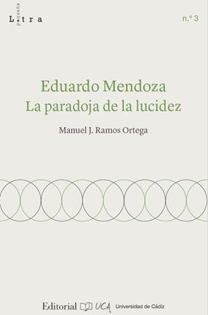 EDUARDO MENDOZA. LA PARADOJA DE LA LUCIDEZ | 9788498288391 | RAMOS ORTEGA, MANUEL J.