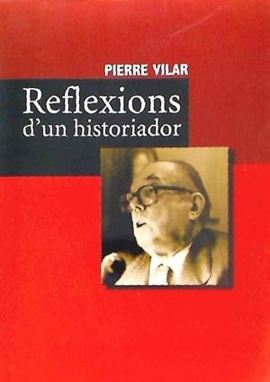 REFLEXIONS D'UN HISTORIADOR | 9788437009797 | VILAR, PIERRE