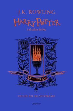 HARRY POTTER I EL CALZE DE FOC (RAVENCLAW) | 9788417879976 | ROWLING, J. K.