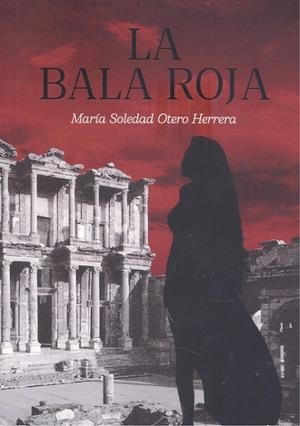 BALA ROJA, LA | 9788418600623 | OTERO HERRERA, MARÍA SOLEDAD