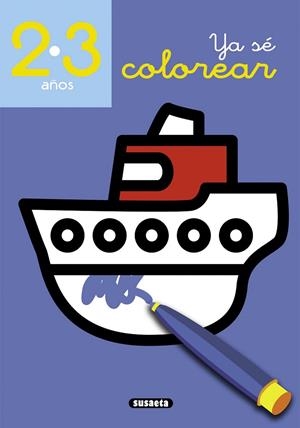 YA SÉ COLOREAR 2-3 AÑOS | 9788467781656