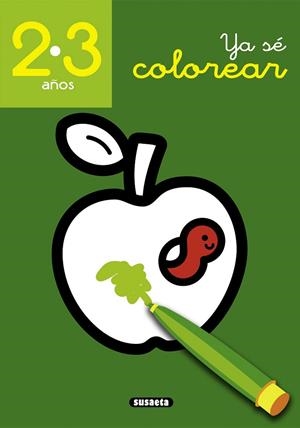 YA SÉ COLOREAR 2-3 AÑOS | 9788467781663