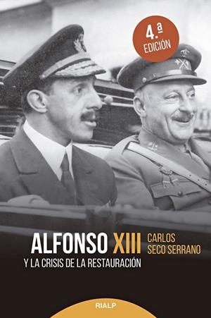 ALFONSO XIII Y LA CRISIS DE LA RESTAURACIÓN | 9788432154140 | SECO SERRANO, CARLOS