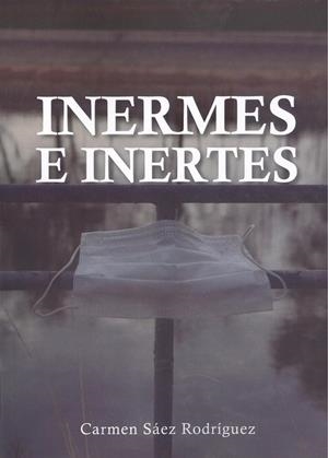 INERMES E INERTES | 9788418600678 | SÁEZ RODRÍGUEZ, MARÍA CARMEN