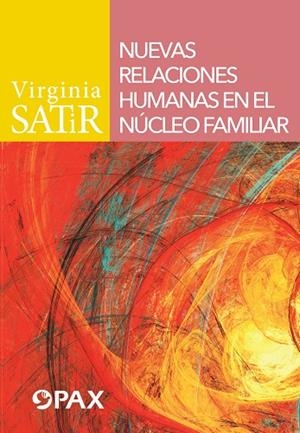 NUEVAS RELACIONES HUMANAS | 9786077132004 | SATIR, VIRGINIA