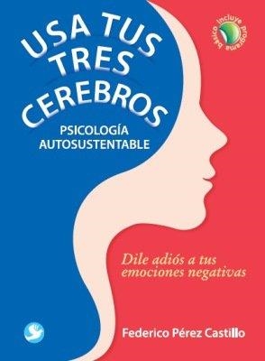 USA TUS TRES CEREBROS | 9786079472030 | PÉREZ CASTILLO, FEDERICO