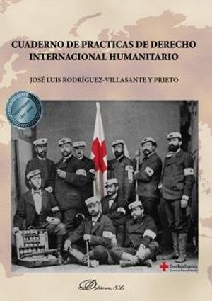 CUADERNO DE PRÁCTICAS DE DERECHO INTERNACIONAL HUMANITARIO | 9788413775005 | RODRÍGUEZ-VILLASANTE Y PRIETO, JOSÉ LUIS
