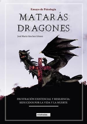 MATARÁS DRAGONES | 9788418789502 | SANCHEZ GOMEZ, JOSE MARIA