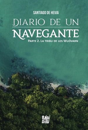 DIARIO DE UN NAVEGANTE II | 9788418789557 | DE HEVIA, SANTIAGO