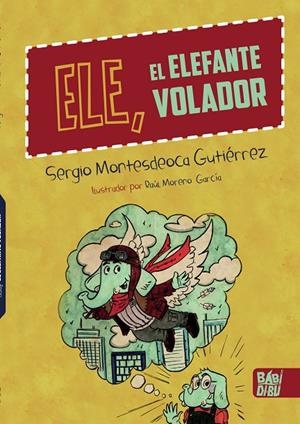 ELE, EL ELEFANTE VOLADOR | 9788418789236 | MONTESDEOCA GUTIERREZ, SERGIO