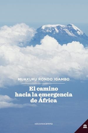 CAMINO HACIA LA EMERGENCIA DE ÁFRICA, EL | 9788418323423 | RONDO, MUAKUKU
