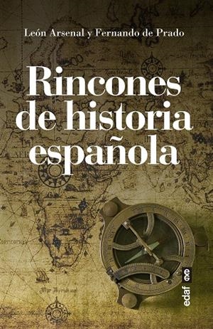 RINCONES DE HISTORIA ESPAÑOLA | 9788441441057 | ARSENAL, LEÓN / DE PRADO, F.