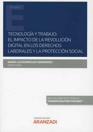 TECNOLOGIA Y TRABAJO, EL IMPACTO DE LA REVOLUCIÓN DIGITAL EN LOS DERECHOS LABORALES Y LA PROTECCIÓN SOCIAL | 9788413454801 | FERNANDEZ RODRIGUEZ, MARIA