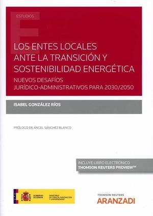 ENTES LOCALES ANTE LA TRANSICION Y SOSTENIBILIDAD ENERGÉTICA, LOS | 9788413902708 | GONZALEZ RIOS, ISABEL