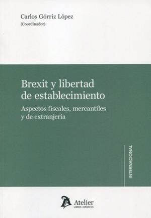 BREXIT Y LIBERTAD DE ESTABLECIMIENTO | 9788418244537 | GORRIZ LOPEZ, CARLOS