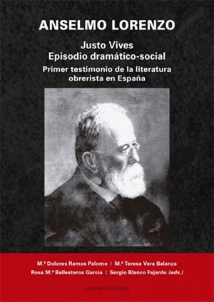 ANSELMO LORENZO. JUSTO VIVES. EPISODIO DRAMATICO -SOCIAL | 9788413691916 | RAMOS PALOMO, MARIA DOLORES