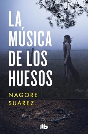 MÚSICA DE LOS HUESOS, LA | 9788413143255 | SUÁREZ, NAGORE