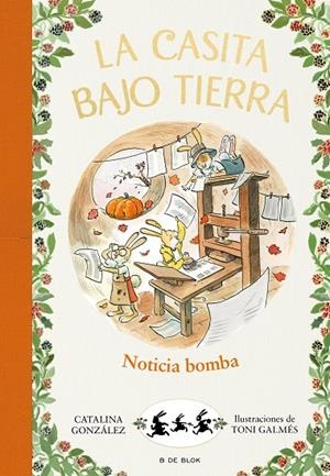 CASITA BAJO TIERRA 05, LA. ¡NOTICIA BOMBA! | 9788417921224 | GÓNZALEZ VILAR, CATALINA