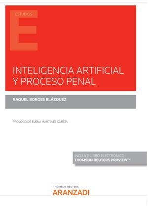 INTELIGENCIA ARTIFICIAL Y PROCESO PENAL (PAPEL + E-BOOK) | 9788413904528 | BORGES BLAZQUEZ, RAQUEL